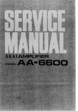 Load image into Gallery viewer, AKAI AA-6600 SERVICE MANUAL IN ENGLISH SOLID STATE AM FM MULTIPLEX STEREO TUNER AMPLIFIER