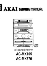 Load image into Gallery viewer, AKAI AC-MX105 AC-MX370 SERVICE MANUAL IN ENGLISH MINI COMPONENT SYSTEM