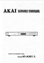 Load image into Gallery viewer, AKAI AT-A301 AT-A301L SERVICE MANUAL IN ENGLISH QUARTZ SYNTHESIZER TUNER