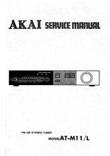 Load image into Gallery viewer, AKAI AT-M11 AT-M11L SERVICE MANUAL IN ENGLISH FM AM STEREO TUNER