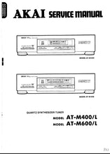 Load image into Gallery viewer, AKAI AT-M400 AT-M400L AT-M600 AT-M600L SERVICE MANUAL IN ENGLISH QUARTZ SYNTHESIZER TUNER