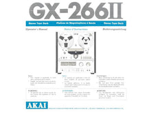 Load image into Gallery viewer, AKAI GX-266II OPERATORS MANUAL NOTICE D'INSTRUCTIONS BEDIENUNGSANLEITUNG ENG FRANC DEUTSCH STEREO TAPE DECK