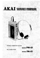 Load image into Gallery viewer, AKAI PM-01 FM-01 SERVICE MANUAL IN ENGLISH STEREO CASSETTE PLAYER FM TUNER PACK