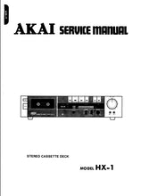 Load image into Gallery viewer, AKAI HX-1 SERVICE MANUAL IN ENGLISH STEREO CASSETTE DECK