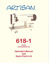 Load image into Gallery viewer, ARTISAN 618-1 SERIES OPERATORS MANUAL IN ENGLISH SEWING MACHINE
