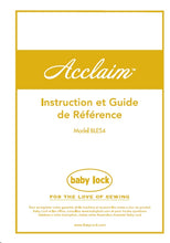 Load image into Gallery viewer, BABY LOCK ACCLAIM BLES4 MANUEL D'INSTRUCTION ET GUIDE DE REFERENCE FRANCAIS MACHINE A COUDRE