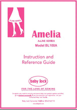 Load image into Gallery viewer, BABY LOCK AMELIA BL100A INSTRUCTION AND REFERENCE GUIDE ENGLISH SEWING MACHINE
