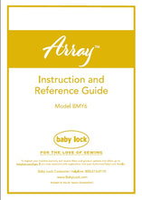 Load image into Gallery viewer, BABY LOCK ARRAY BMY6 INSTRUCTION AND REFERENCE GUIDE ENGLISH SEWING MACHINE