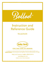 Load image into Gallery viewer, BABY LOCK BALLAD BLBA INSTRUCTION AND REFERENCE GUIDE ENGLISH SEWING MACHINE