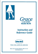 Load image into Gallery viewer, BABY LOCK BL40 GRACE INSTRUCTION AND REFERENCE GUIDE ENGLISH SEWING MACHINE