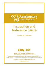 Load image into Gallery viewer, BABY LOCK BLE3ATW-3 55TH ANNIVERSARY LIMITED EDITION INSTRUCTION AND REFERENCE GUIDE ENGLISH SEWING MACHINE