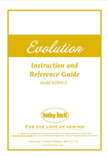Load image into Gallery viewer, BABY LOCK BLE8W-2 EVOLUTION INSTRUCTION AND REFERENCE GUIDE ENGLISH SEWING MACHINE
