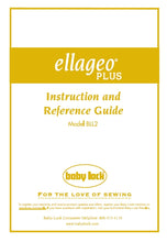 Load image into Gallery viewer, BABY LOCK BLL2 ELLAGEO PLUS INSTRUCTION AND REFERENCE GUIDE ENGLISH SEWING MACHINE