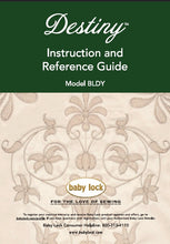 Load image into Gallery viewer, BABY LOCK DESTINY BLDY PART 2 INSTRUCTION AND REFERENCE GUIDE ENGLISH SEWING MACHINE