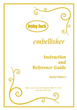 Load image into Gallery viewer, BABY LOCK EMB12 EMBELLISH INSTRUCTION AND REFERENCE GUIDE ENGLISH SEWING MACHINE