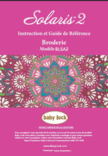 Load image into Gallery viewer, BABY LOCK SOLARIS 2 BLSA2 BRODERIE INSTRUCTION ET GUIDE DE REFERENCE FRANCAIS MACHINE A COUDRE