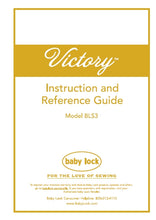 Load image into Gallery viewer, BABY LOCK VICTORY BLS3 INSTRUCTION AND REFERENCE GUIDE ENGLISH SEWING MACHINE
