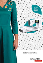 Load image into Gallery viewer, BERNETTE B70 DECO BEDIENUNGSANLEITUNG DEUTSCH NAHMASCHINE