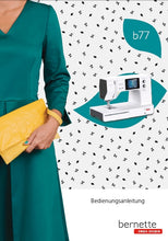 Load image into Gallery viewer, BERNETTE B77 BEDIENUNGSANLEITUNG DEUTSCH NAHMASCHINE