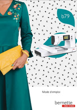 Load image into Gallery viewer, BERNETTE B79 MODE D'EMPLOI FRANCAIS MACHINE A COUDRE