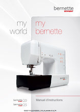 Load image into Gallery viewer, BERNETTE 20 25 MY WORLD MY BERNETTE MANUEL D'INSTRUCTIONS FRANCAIS MACHINE A COUDRE