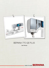 Load image into Gallery viewer, BERNINA 770 QE PLUS USER MANUAL ENGLISH SEWING MACHINE