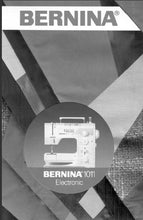 Load image into Gallery viewer, BERNINA 1011 ELECTRONIC INSTRUCTION MANUAL ENGLISH SEWING MACHINE