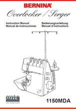 Load image into Gallery viewer, BERNINA 1150MDA INSTRUCTION MANUAL MANUAL DE INSTRUCCIONES BEDIENUNGSANLEITUNG MANUEL D'INSTRUCTIONS ENG ESP DEUT FRANC OVERLOCKER/SERGER SEWING MACHINE