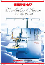Load image into Gallery viewer, BERNINA 2500DCET OVERLOCKER/SERGER INSTRUCTION MANUAL ENGLISH SEWING MACHINE
