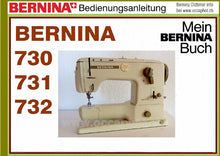 Load image into Gallery viewer, BERNINA 730 731 732 BEDIENUNGSANLEITUNG DEUT NAHMASCHINE