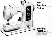 Load image into Gallery viewer, BERNINA 801 SPORT 802 803 USER GUIDE ENGLISH SEWING MACHINE