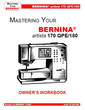 Load image into Gallery viewer, BERNINA ARTISTA 170 QPE 180 OWNERS WORKBOOK ENGLISH SEWING MACHINE