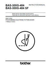 Load image into Gallery viewer, BROTHER BAS-300G-484 BAS-300G-484 SF INSTRUCTION MANUAL ENGLISH SEWING MACHINE