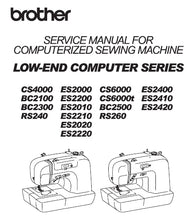 Load image into Gallery viewer, BROTHER CAS4000 ES2000 CS6000 ES2400 BC2100 ES2200 CS6000t ES2410 RS240 ES2210 RS260 ES2020 ES2220 SERVICE MANUAL BOOK IN ENGLISH COMPUTERISED SEWING MACHINE