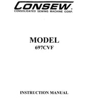 Load image into Gallery viewer, CONSEW MODEL 697CVF INSTRUCTION MANUAL IN ENGLISH SEWING MACHINE