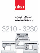 Load image into Gallery viewer, ELNA 3210 3230 INSTRUCTION MANUAL MODE D'EMPLOI GEBRAUCHSANLEITUNG ENG FRANC DEUT SEWING MACHINE MACHINE A COUDRE NAHMASCHINE