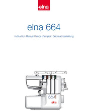 Load image into Gallery viewer, ELNA 664 INSTRUCTION MANUAL MODE D'EMPLOI GEBRAUCHSANLEITUNG ENG FRANC DEUT SEWING MACHINE MACHINE A COUDRE NAHMASCHINE