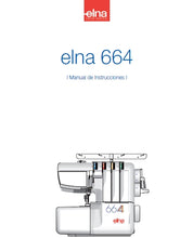 Load image into Gallery viewer, ELNA 664 MANUAL DE INSTRUCCIONES ESPANOL MAQUINA DE COSER