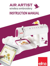 Load image into Gallery viewer, ELNA AIR ARTIST INSTRUCTION MANUAL ENGLISH WIRELESS EMBROIDERY SEWING MACHINE