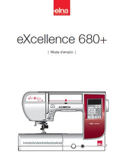 Load image into Gallery viewer, ELNA EXCELLENCE 680+ MODE D'EMPLOI FRANCAIS MACHINE A COUDRE