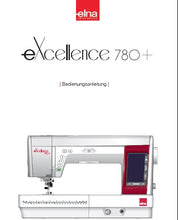 Load image into Gallery viewer, ELNA EXCELLENCE 780+ BEDIENUNGSANLEITUNG DEUTSCH NAHMASCHINE