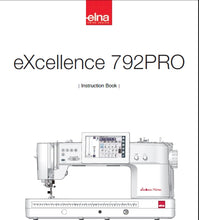 Load image into Gallery viewer, ELNA EXCELLENCE 792PRO INSTRUCTION BOOK ENGLISH SEWING MACHINE