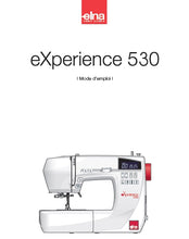 Load image into Gallery viewer, ELNA EXPERIENCE 530 MODE D'EMPLOI FRANCAIS MACHINE A COUDRE