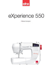 Load image into Gallery viewer, ELNA EXPERIENCE 550 MODE D'EMPLOI FRANCAIS MACHINE A COUDRE