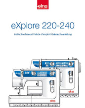 Load image into Gallery viewer, ELNA EXPLORE 220 240 INSTRUCTION MANUAL MODE D'EMPLOI GEBRAUCHSANLEITUNG ENG FRANC DEUT SEWING MACHINE MACHINE A COUDRE NAHMASCHINE