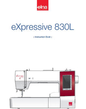 Load image into Gallery viewer, ELNA EXPRESSIVE 830L INSTRUCTION BOOK ENGLISH SEWING MACHINE