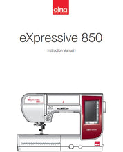 Load image into Gallery viewer, ELNA EXPRESSIVE 850 INSTRUCTION MANUAL ENGLISH SEWING MACHINE
