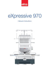 Load image into Gallery viewer, ELNA EXPRESSIVE 970 MANUEL D'INSTRUCTIONS FRANCAIS MACHINE A COUDRE
