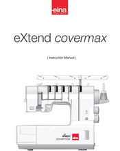 Load image into Gallery viewer, ELNA EXTEND COVERMAX INSTRUCTION MANUAL ENGLISH SEWING MACHINE