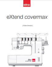 Load image into Gallery viewer, ELNA EXTEND COVERMAX MODE D'EMPLOI FRANCAIS MACHINE A COUDRE